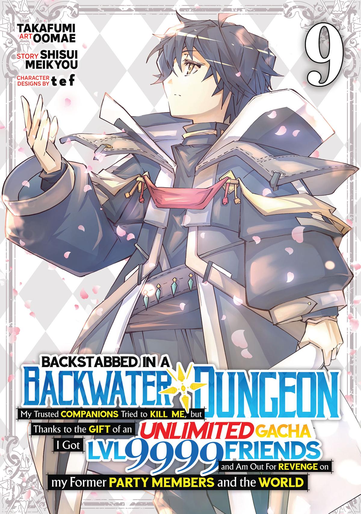 Read Backstabbed in a Backwater Dungeon_ My Party Tried to Kill Me, But Thanks to an Infinite Gacha I Got LVL 9999 Friends and Am Out for Revenge EN Manga Online