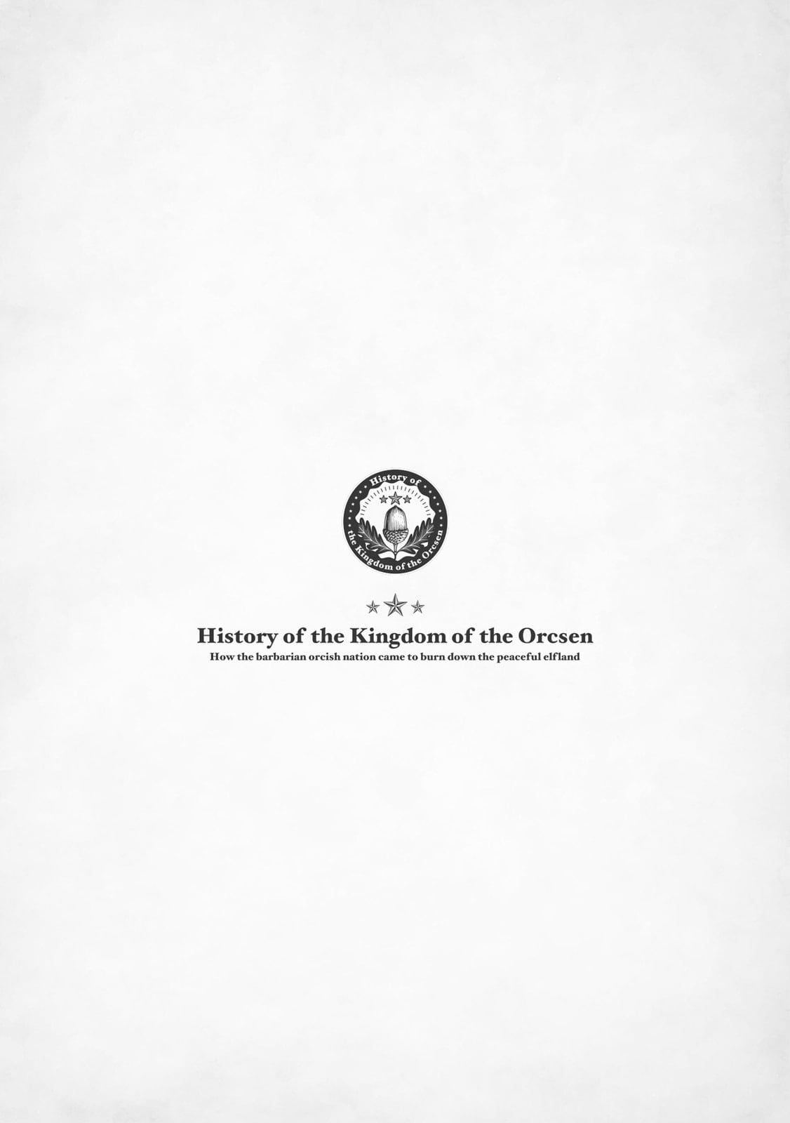 Read History of the Kingdom of the Orcsen։ How the Barbarian Orcish Nation Came to Burn Down the Peaceful Elfland EN Manga Online